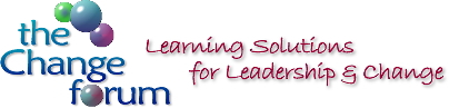 The Change Forum - Learning Solutions for Leadership & Change